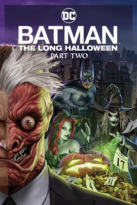 草榴视频《蝙蝠侠：漫长的万圣节(下) Batman: The Long Halloween, Part 2》免费在线观看